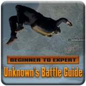 Beginner to Expert | UNKNOWN’S BATTLE ROYALE