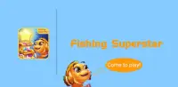 Fishing Superstar－Fishing Game Online Superstar Screen Shot 0