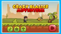Crazy blaster Adventure Screen Shot 1