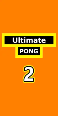 Ultimate Pong 2 Screen Shot 0