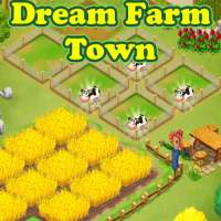 The Dream Farm Town