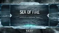 Sea Of Fire Screen Shot 0