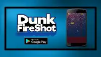 Dunk Fire Shot Screen Shot 4