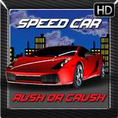 Speed Car Rush or Crush