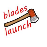 blades launch