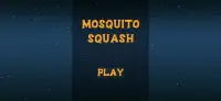 Mosquito Squash Screen Shot 0