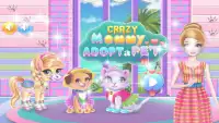 Crazy mommy adopt a pet - girls games Screen Shot 0