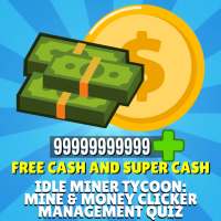 Free Cash for Idle Miner Tycoon: Mine