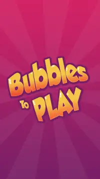 BubblesToPlay bulabule phod Screen Shot 5