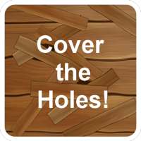 Cover The Holes! - Tapa todos os buracos!