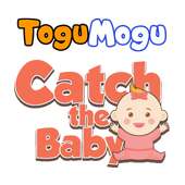 ToguMogu-Catch The Baby