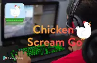 Chicken Scream Go Screen Shot 2