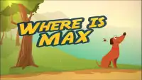 Where is Max Screen Shot 0