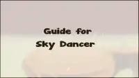 Free Guide for Sky Dancer Screen Shot 4