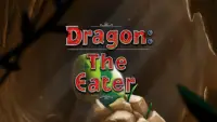 Dragon: The Eater Screen Shot 6