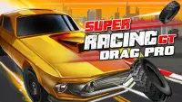 Super Racing GT : Drag Pro Screen Shot 4