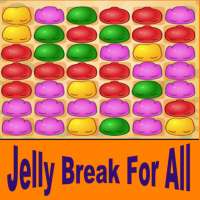 Break jelly for all