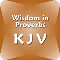 Wisdom in Proverbs - KJV Bible - Offline