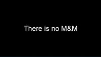 There is No M&M Screen Shot 0