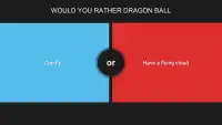 Would You Like: Dragon Ball Screen Shot 1