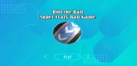 Roll the Ball Super Crazy Ball Game Screen Shot 0