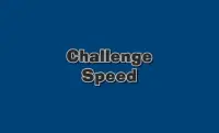 Challenge Speed Screen Shot 0