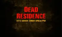 Dead Residence Screen Shot 0