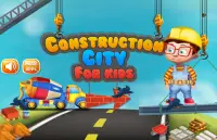 Construction City For Kids Screen Shot 0