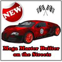 Mega Master Drifter on the Streets