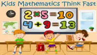 Kids Mathematics Think Fast Screen Shot 0
