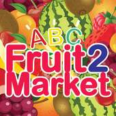 ABC Fruit Market 2 for Kids