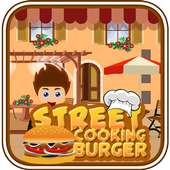 Street Cooking :Burger