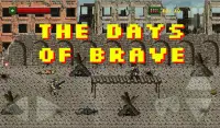 The Days of brave Screen Shot 0