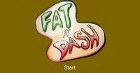 Fat n Dash Screen Shot 0