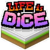 Life is Dice