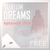 CubiumDreams episode One FREE