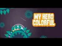 My Hero Colorful: Arcade Game Screen Shot 0