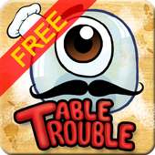 Table Trouble Free