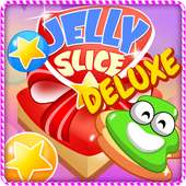 Jelly Slice Deluxe