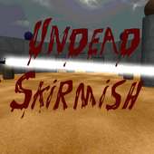 Undead Skirmish