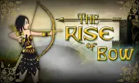 The Rise Of Bow Screen Shot 0