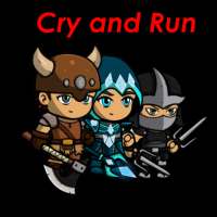 Cry and Run