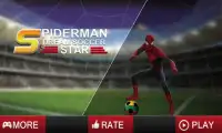स्पाइडरमैन ड्रीम सॉकर स्टार: फुटबॉल गेम्स 2018 Screen Shot 0