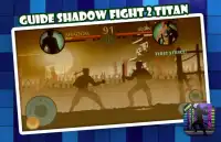 Guide for Shadow Fight 2 Titan Screen Shot 0