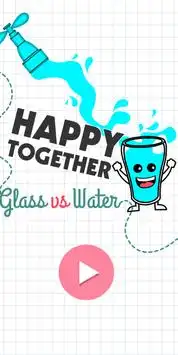 Happy Together - Glass vs Water Screen Shot 0