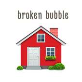 Broken Bubble